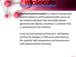 Mass polymerization & interfacial polymerization | PPTX