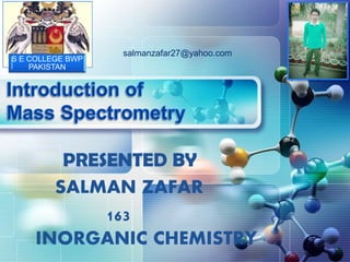 LOGO
PRESENTED BY
SALMAN ZAFAR
163
INORGANIC CHEMISTRY
S E COLLEGE BWP
PAKISTAN
salmanzafar27@yahoo.com
 