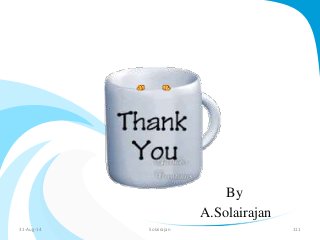 By 
A.Solairajan 
31-Aug-14 Solairajan 111 
