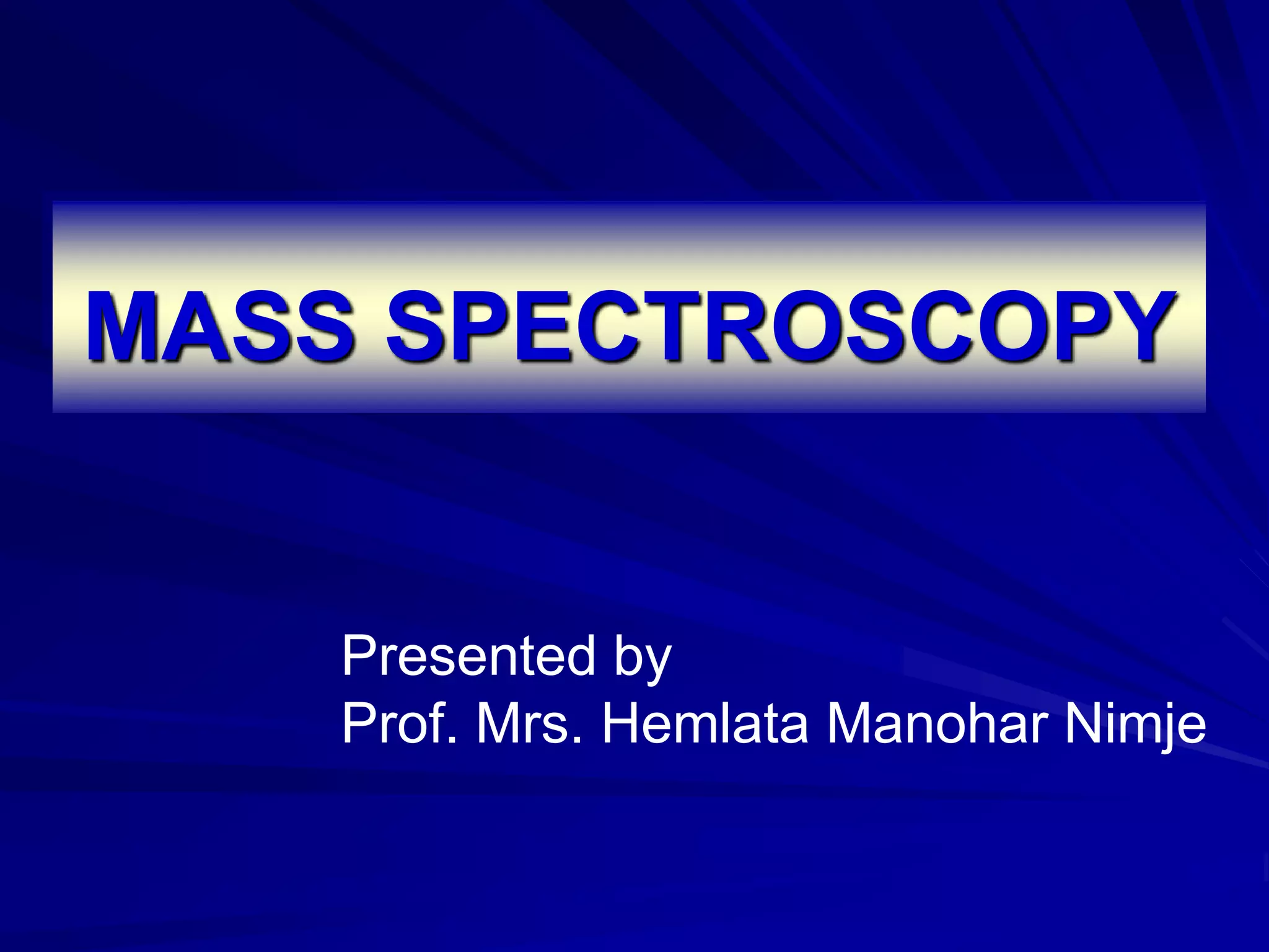 Mass Spectrometry | PPT