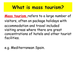 is mass tourism good or bad