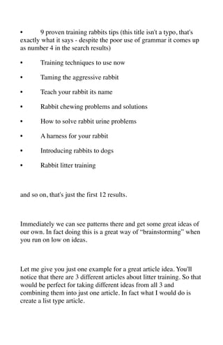 • 9 proven training rabbits tips (this title isn't a typo, that's
exactly what it says - despite the poor use of grammar i...