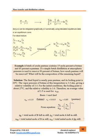 Mass transfer and distillation column
32
Prepared by: F.R.ALI chemical engineer
Email: fetouhreda1000@gmail.com Mobile: +02 01069561172
 