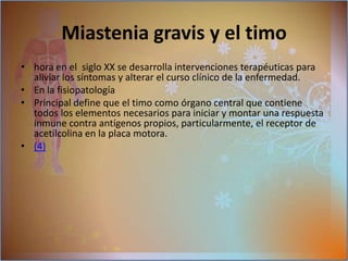 recomienda un  proceso  (timectomía ) después  de los 5 años