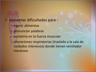 uno de los tipos más comunes de MG.