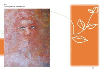 N2º
Acrílico y fibras de papel,sobre tela.




                                         6
 