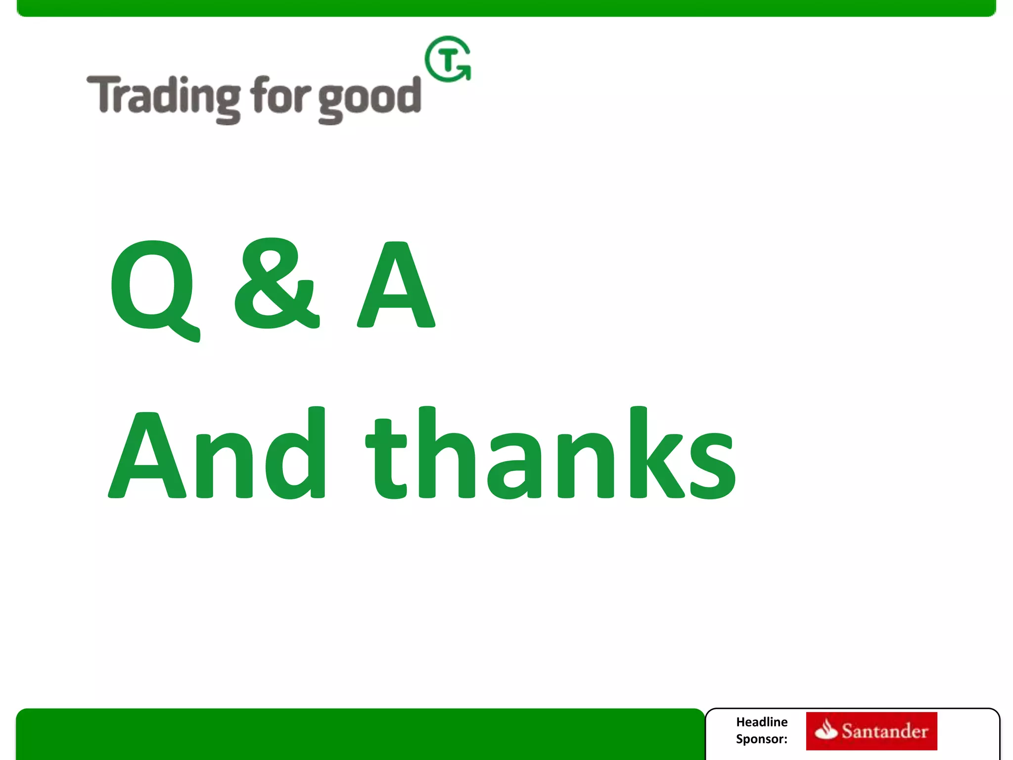 Q&A
And thanks
Headline
Sponsor:

 