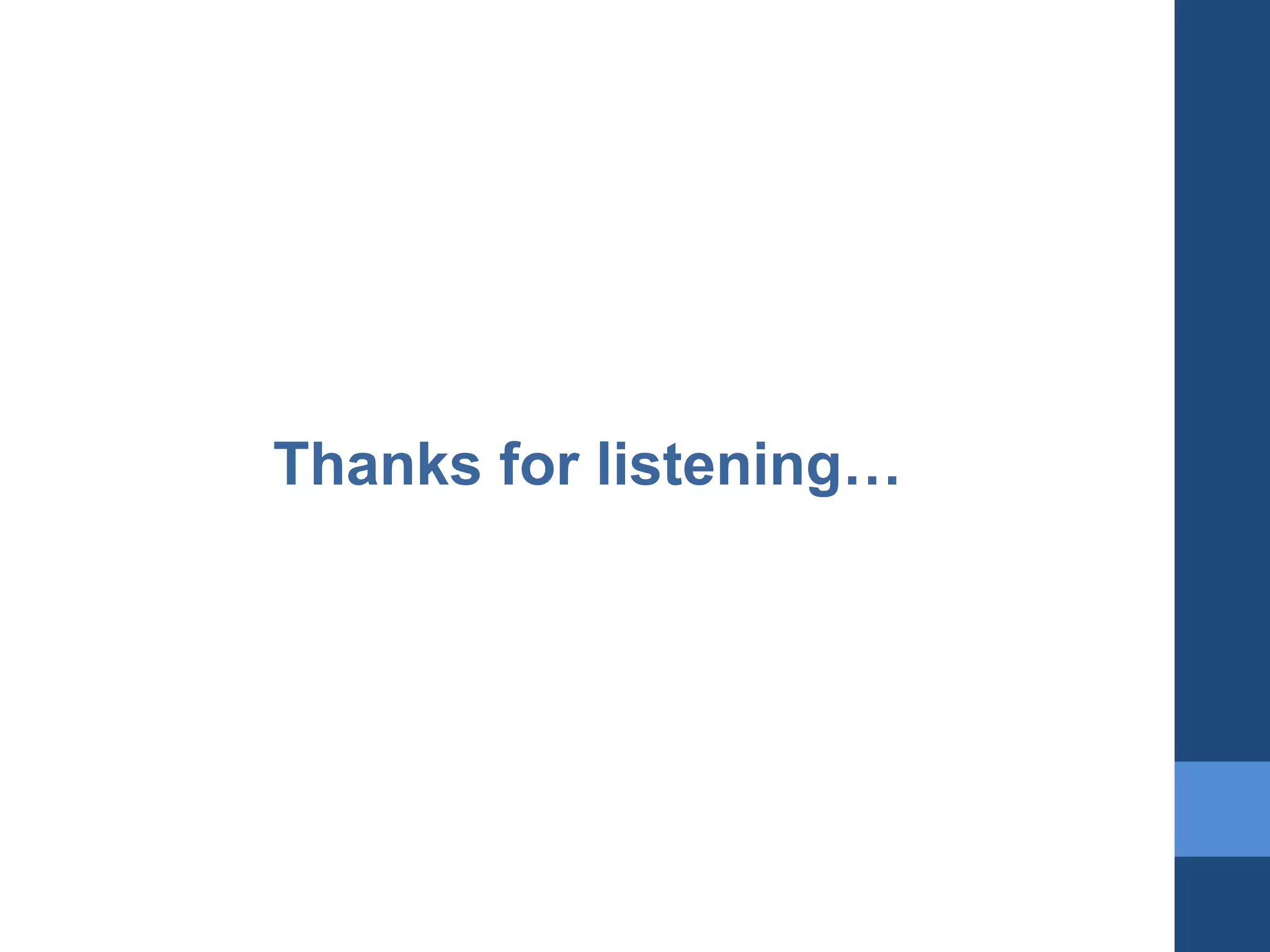 Thanks for listening…

 