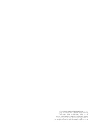CÓCC
ENFERMERAS INTERNACIONALES
Telfs. 801 676 3150 - 801 676 3115
www.enfermerasinternacionales.com
cursos@enfermerasinternacionales.com
 