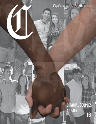 BiRacial couples
at Paly
16
C
TheCampanileA&EMagazine
 