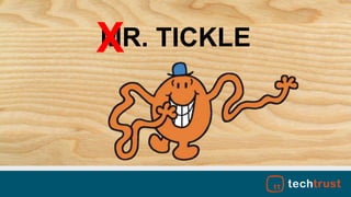 MR. TICKLEX
 