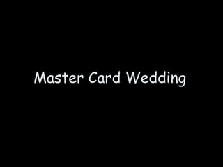 Master Card Wedding   