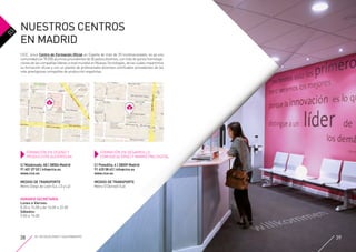 NUESTROS CENTROS
EN MADRID
FORMACIÓN EN DESARROLLO,
COMUNICACIONES Y MARKETING DIGITAL
FORMACIÓN EN DISEÑO Y
PRODUCCIÓN AU...