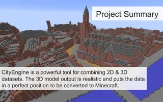 Esri CityEngine & Minecraft: Engaging Citizens in 3D City Planning | PPT