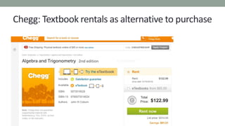 Chegg: Textbook rentals as alternative to purchase
 