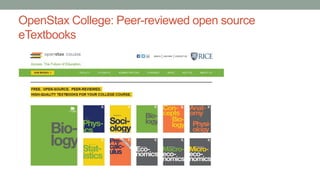 OpenStax College: Peer-reviewed open source
eTextbooks
 