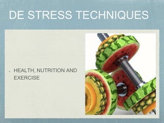 HEALTH, NUTRITION AND
EXERCISE
 