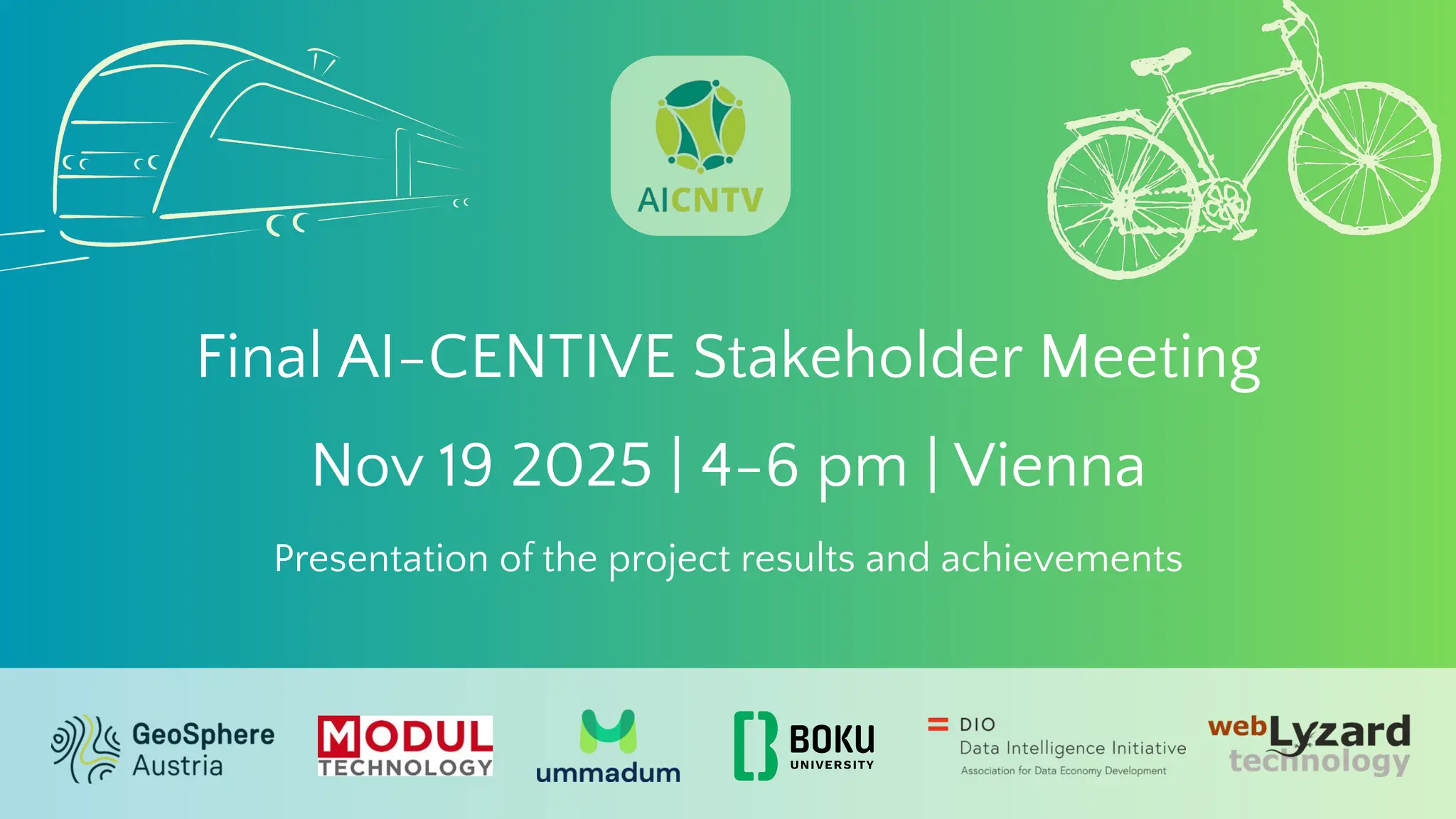 Final AI-CENTIVE Stakeholder Meeting
Nov 19 2025 | 4-6 pm | Vienna
Presentation of the project results and achievements
 