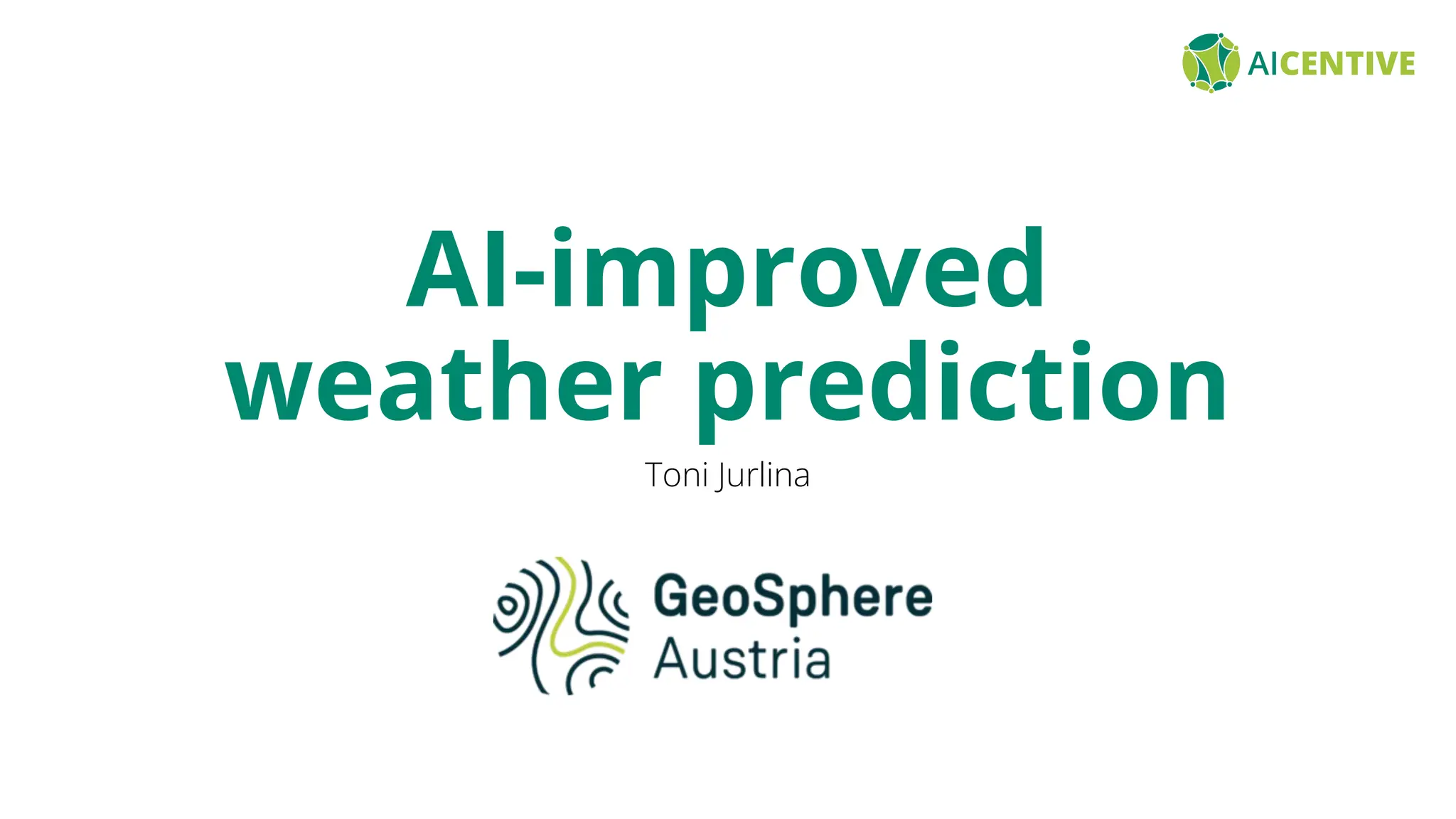 AI-improved
weather prediction
Toni Jurlina
 