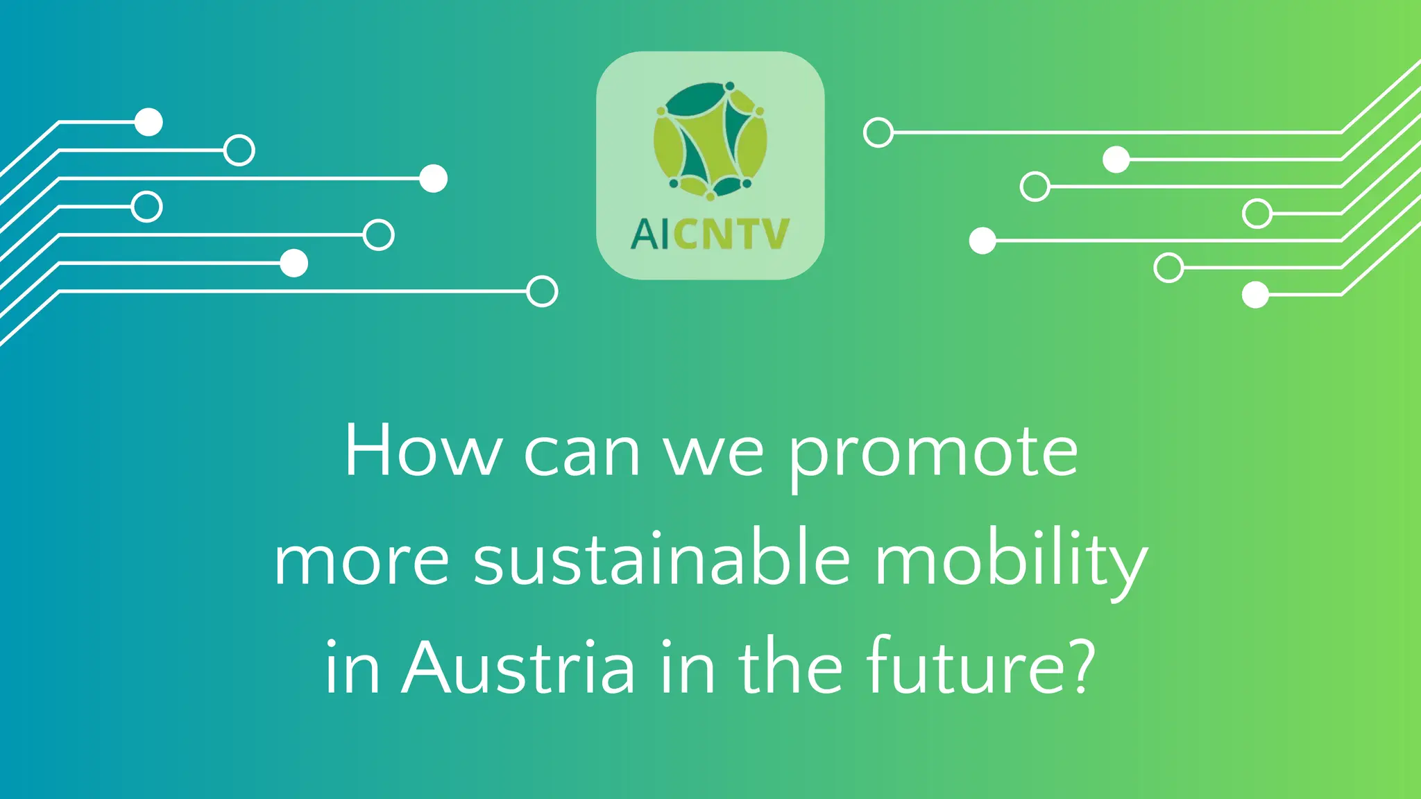 How can we promote
more sustainable mobility
in Austria in the future?
 