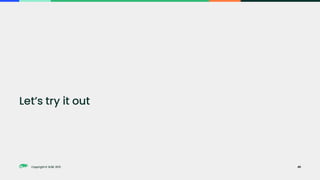 Copyright © SUSE 2021
Copyright © SUSE 2021
Let’s try it out
45
 