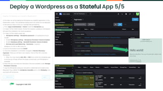 Copyright © SUSE 2021
Deploy a Wordpress as a Stateful App 5/5
 