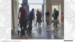 © 2019 Neatebox SIGNA11Y - Discussing Accessibility
 