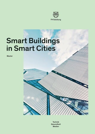 Technik
Gesundheit
Medien
Smart Buildings
in Smart Cities
Master
 