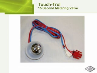 15 Second Pushbutton Electronic Metering Touch-Trol  15 Second Metering Valve 
