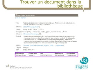 26/03/15
Service commun de la documentation
18
Trouver un document dans la
bibliothèque
 