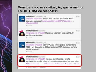 Considerando essa situação, qual a melhor
ESTRUTURA de resposta?

 