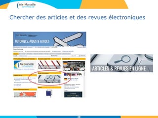 Chercher des articles et des revues électroniques
28
 
