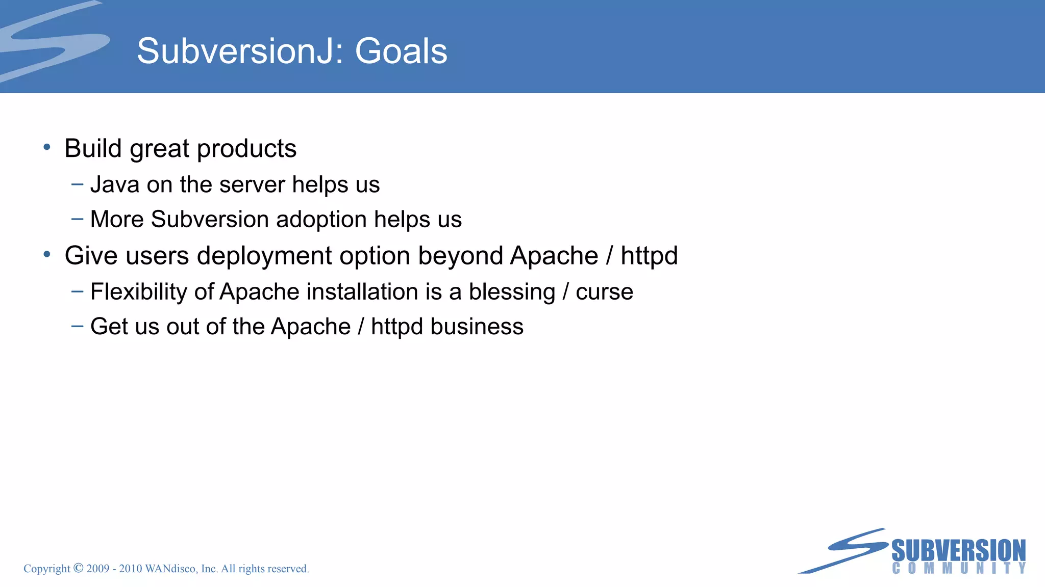 Challenges FSFS / BDB FSFS needs a successors table Large span of revisions – efficiency Working copy behaviour Local (file://) vs. remote (svn://, http://) Adjusting the future history (next slide) 