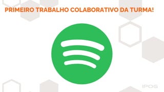 PRIMEIRO TRABALHO COLABORATIVO DA TURMA!
 