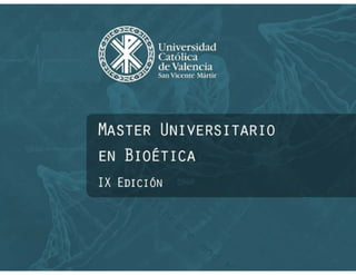 VIII Máster Universitario de Bioética - UCV