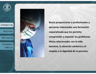 VIII Máster Universitario de Bioética - UCV