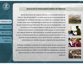 VIII Máster Universitario de Bioética - UCV