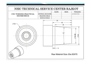 Raw Material Size:-Dia.50X70
 