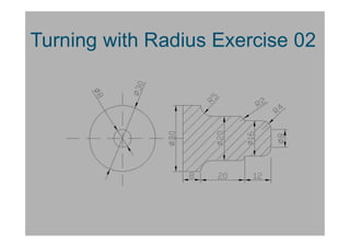 Turning with Radius Exercise 02
 