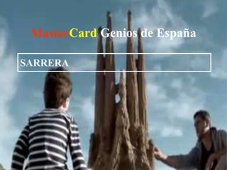 MasterCard Genios de España
SARRERA
 