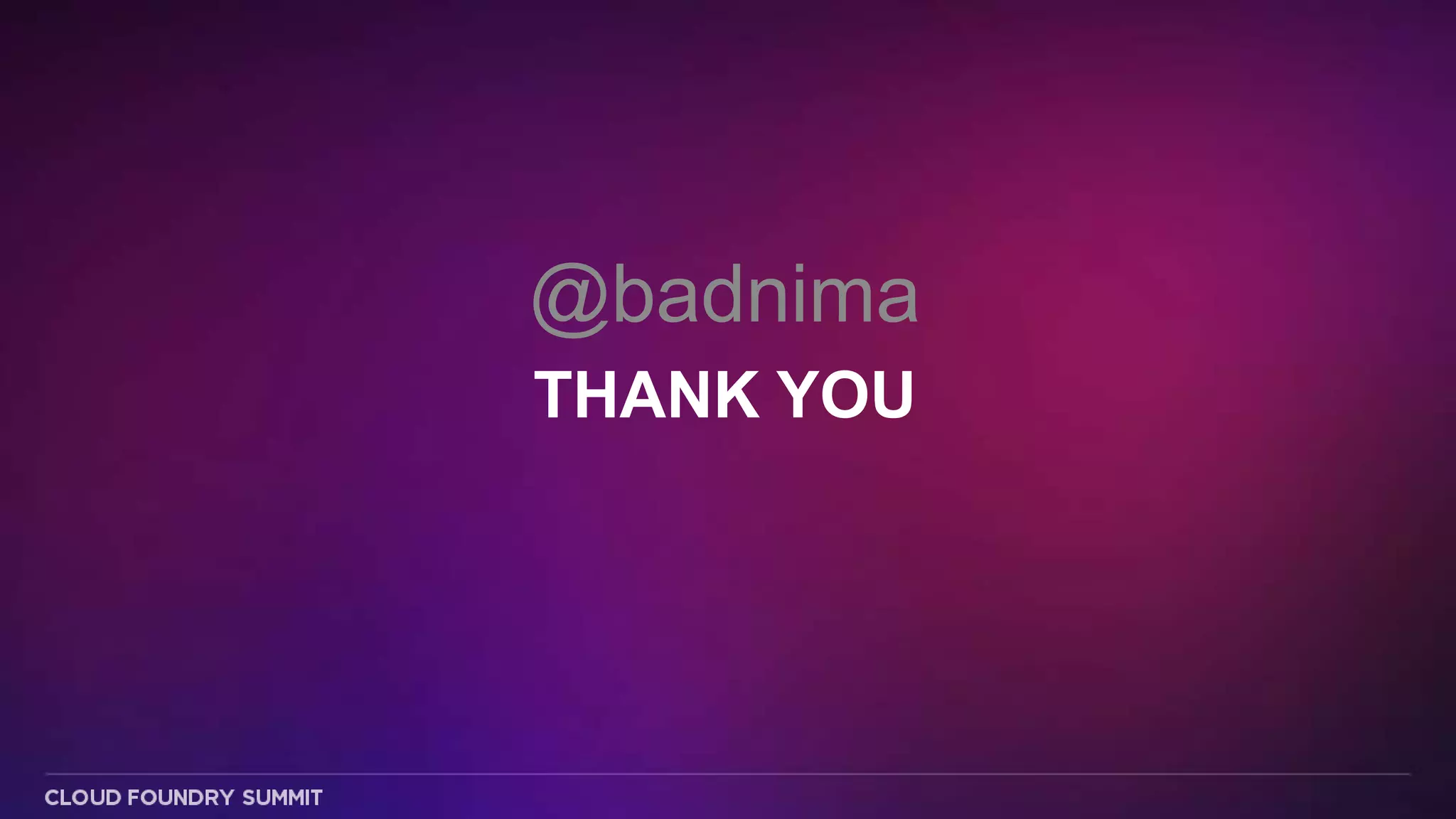 THANK YOU
@badnima
 