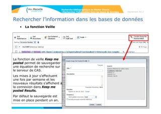 32
Septembre 2014
32
Rechercher l’information dans les bases de données
Recherche bibliographique en Master Chimie
>Rechercher l’information dans les bases de données
32
• Recherche par Chemical structure : on peut dessiner ou importer le dessin
d’une substance.
 