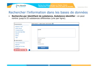 35
Septembre 2014
35
Rechercher l’information dans les bases de données
• Accès à la base CAS react : Explore reactions
Recherche de réactions par dessin de molécules chimiques, « Reaction structure ».
Recherche bibliographique en Master Chimie
>Rechercher l’information dans les bases de données
35
Advanced Search : possibilité d’affiner la recherche
 