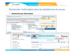 55
Web of Science
• Détail d’un résultat :
View Journal Information : données du Journal Citation Reports,
ISSN…
Related Records, liste des références en lien avec cet article ;
Citation Map : cartographie du réseau de citations de l’article
Recherche bibliographique en Master Chimie
>Rechercher l’information dans les bases de données
 