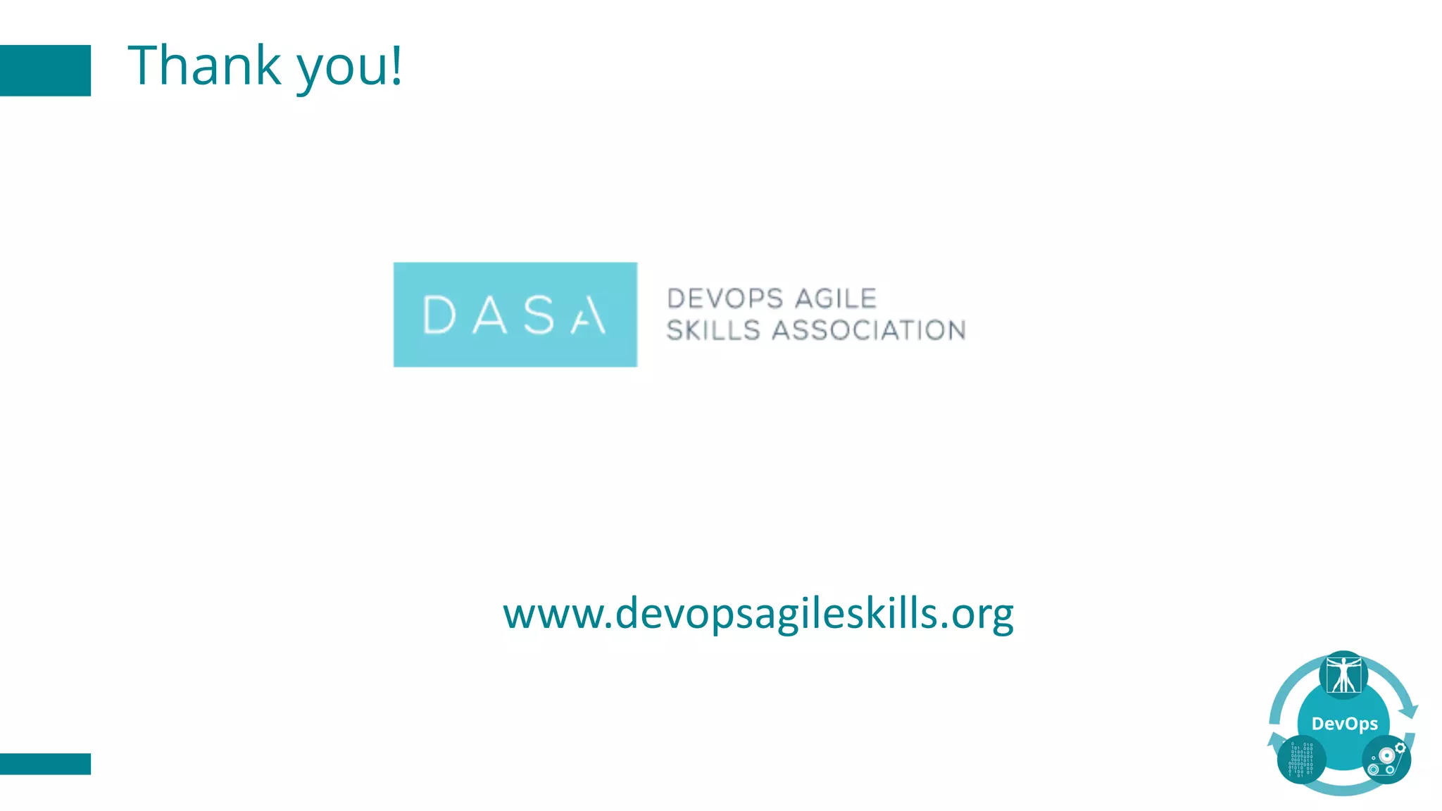 Thank you!
www.devopsagileskills.org
 