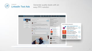 LinkedIn Text Ads
Generate quality leads with an
easy PPC solution
CONVERT
23
 