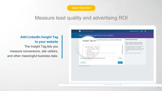 Laptop screen area
Measure lead quality and advertising ROI
Add LinkedIn Insight Tag
to your website
The Insight Tag lets ...