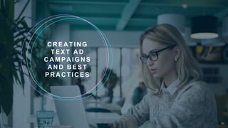 C R EA TIN G
TEXT A D
C A MPA IGN S
A N D B EST
PRACTICES
60
 