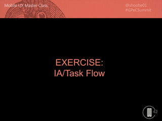42
EXERCISE:
IA/Task Flow
 