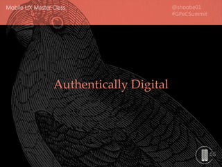 55
Authentically Digital
 